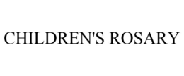 CHILDREN'S ROSARY trademark