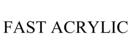 FAST ACRYLIC trademark