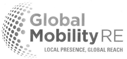 GLOBAL MOBILITY RE LOCAL PRESENCE, GLOBAL REACH trademark
