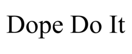 DOPE DO IT trademark