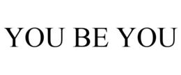 YOU BE YOU trademark