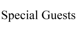 SPECIAL GUESTS trademark