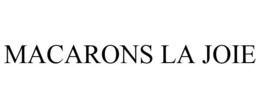 MACARONS LA JOIE trademark