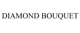 DIAMOND BOUQUET trademark