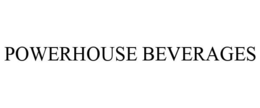 POWERHOUSE BEVERAGES trademark