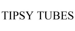 TIPSY TUBES trademark