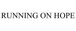 RUNNING ON HOPE trademark