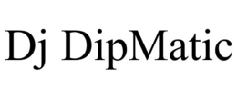 DJ DIPMATIC trademark