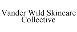 VANDER WILD SKINCARE COLLECTIVE trademark