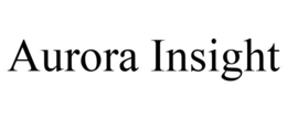 AURORA INSIGHT trademark