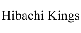 HIBACHI KINGS trademark
