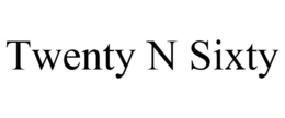 TWENTY N SIXTY trademark