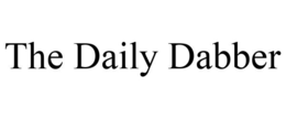 THE DAILY DABBER trademark