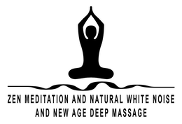ZEN MEDITATION AND NATURAL WHITE NOISE NEW AGE DEEP MASSAGE trademark