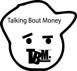 TALKING BOUT MONEY TBM. trademark