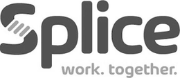 SPLICE WORK. TOGETHER. trademark