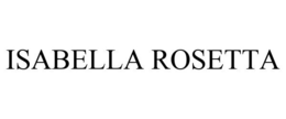ISABELLA ROSETTA trademark