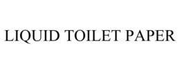 LIQUID TOILET PAPER trademark