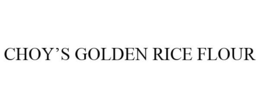 CHOY'S GOLDEN RICE FLOUR trademark
