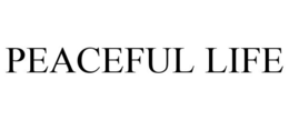 PEACEFUL LIFE trademark