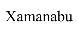 XAMANABU trademark