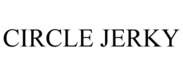 CIRCLE JERKY trademark