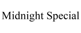 MIDNIGHT SPECIAL trademark