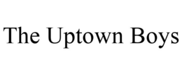 THE UPTOWN BOYS trademark