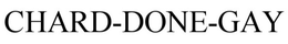 CHARD-DONE-GAY trademark