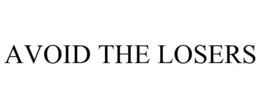 AVOID THE LOSERS trademark
