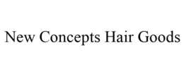 NEW CONCEPTS HAIR GOODS trademark