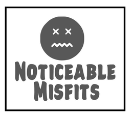 NOTICEABLE MISFITS trademark