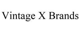 VINTAGE X BRANDS trademark