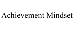 ACHIEVEMENT MINDSET trademark