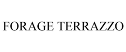 FORAGE TERRAZZO trademark