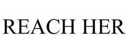 REACH HER trademark
