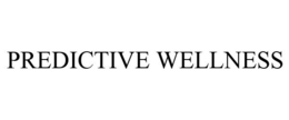 PREDICTIVE WELLNESS trademark
