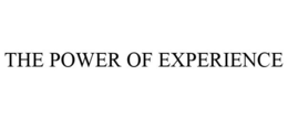 THE POWER OF EXPERIENCE trademark