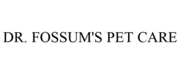 DR. FOSSUM'S PET CARE trademark