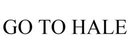 GO TO HALE trademark