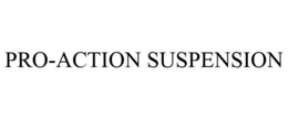 PRO-ACTION SUSPENSION trademark