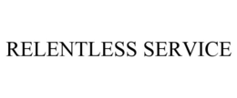 RELENTLESS SERVICE trademark