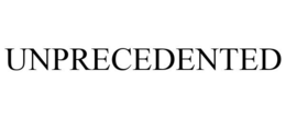 UNPRECEDENTED trademark