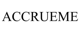 ACCRUEME trademark