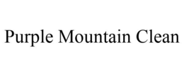 PURPLE MOUNTAIN CLEAN trademark