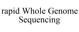 RAPID WHOLE GENOME SEQUENCING trademark