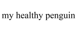 MY HEALTHY PENGUIN trademark