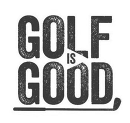 GOLF IS GOOD trademark