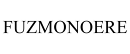 FUZMONOERE trademark