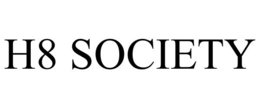 H8 SOCIETY trademark